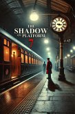 The Shadow on Platform 7 (eBook, ePUB)