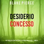 Desiderio Concesso (Un thriller con suspense su Fiona Red e l'FBI – Libro 4) (MP3-Download)