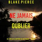 Ne Jamais Oublier (Un thriller à suspense de May Moore — Tome 8) (MP3-Download)