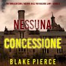 Nessuna concessione (Un thriller con... - Bild 1