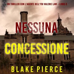 Cover Nessuna concessione (Un thriller con l'agente dell'FBI Valerie Law – Libro 8) (MP3-Download)