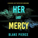 Her Last Mercy (A Rachel Gift FBI Suspense Thriller—Book 16) (MP3-Download)