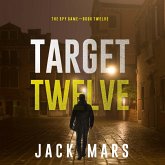 Target Twelve (The Spy Game—Book #12) (MP3-Download) Target Twelve (The Spy Game—Book #12) (MP3-Download)