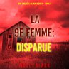 La 9e Femme : Disparue (Une enquête de... - Bild 1