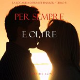 Per Sempre e Oltre (La Locanda di Sunset Harbor – Libro 5) (MP3-Download) Per Sempre e Oltre (La Locanda di Sunset Harbor – Libro 5) (MP3-Download)