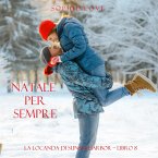 Natale per Sempre (La Locanda di Sunset Harbor – Libro 8) (MP3-Download)