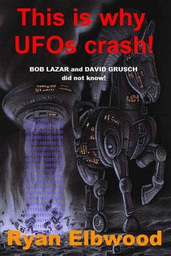 This is why UFOs crash! (eBook, ePUB) - Elbwood, Ryan