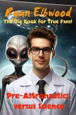 Pre-Astronautics versus Science (eBook, ePUB) Pre-Astronautics versus Science (eBook, ePUB)