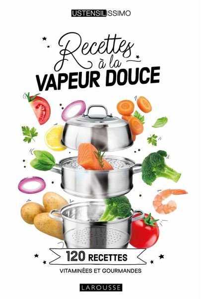 Recettes à la vapeur douce (eBook, ePUB) Recettes à la vapeur douce (eBook, ePUB)