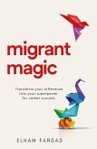 Migrant Magic (eBook, ePUB) Migrant Magic (eBook, ePUB)