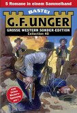 G. F. Unger Sonder-Edition Collection 40 (eBook, ePUB) G. F. Unger Sonder-Edition Collection 40 (eBook, ePUB)