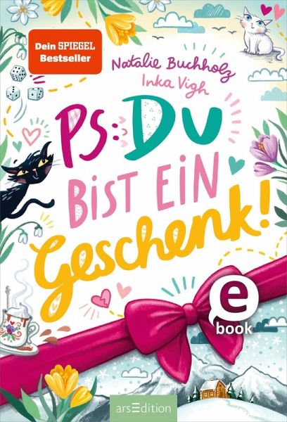 PS: Du bist ein Geschenk! (PS: Du bist die Beste! 6) (eBook, ePUB) PS: Du bist ein Geschenk! (PS: Du bist die Beste! 6) (eBook, ePUB)