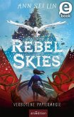 Rebel Skies - Verbotene Papiermagie (Rebel Skies 1) (eBook, ePUB) Rebel Skies - Verbotene Papiermagie (Rebel Skies 1) (eBook, ePUB)