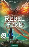 Rebel Fire - Tödliche Papiermagie (Rebel Skies 2) (eBook, ePUB) Rebel Fire - Tödliche Papiermagie (Rebel Skies 2) (eBook, ePUB)