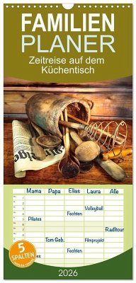 Familienplaner 2026 - Zeitreise auf dem Küchentisch mit 5 Spalten (Wandkalender, 21 x 45 cm) CALVENDO