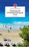 Erholung und Freizeitgestaltung ab 2009. Life is a Story - story.one Erholung und Freizeitgestaltung ab 2009. Life is a Story - story.one
