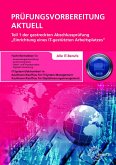 Prüfungsvorbereitung aktuell Teil 1 der gestreckten Abschlussprüfung Prüfungsvorbereitung aktuell Teil 1 der gestreckten Abschlussprüfung