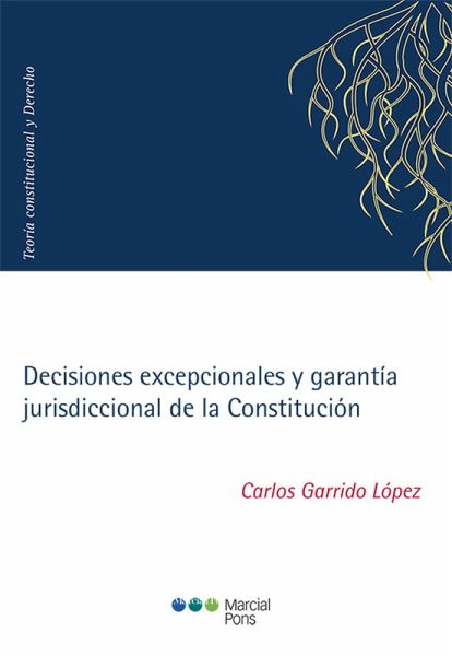 Decisiones excepcionales y garantía jurisdiccional de la Constitución (eBook, PDF)
