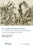 La revolución de las provincias (eBook, PDF) La revolución de las provincias (eBook, PDF)