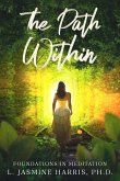 The Path Within - Foundations in Meditation (eBook, ePUB) The Path Within - Foundations in Meditation (eBook, ePUB)