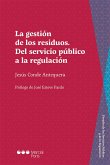 La gestión de residuos. Del servicio público a la regulación (eBook, PDF)
