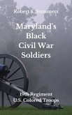 Maryland's Black Civil War Soldiers (eBook, ePUB) Maryland's Black Civil War Soldiers (eBook, ePUB)