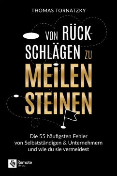 Von Rückschlägen zu Meilensteinen (eBook, ePUB) - Tornatzky, Thomas