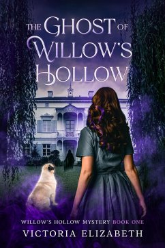 The Ghost of Willow's Hollow (Willow's Hollow Mystery, #1) (eBook, ePUB) - Elizabeth, Victoria