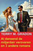 Al dansend de miljardair veroveren en 3 andere romans (eBook, ePUB)