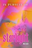 In Pursuit Of Starlight (eBook, ePUB) In Pursuit Of Starlight (eBook, ePUB)