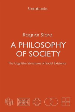 Cover A Philosophy of Society. The Cognitive Structures of Social Existence (eBook, ePUB)