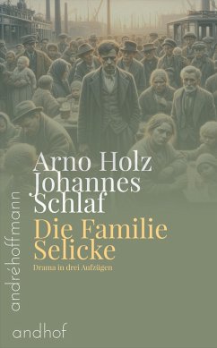 Die Familie Selicke (eBook, ePUB) - Holz, Arno; Schlaf, Johannes
