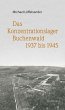 Das Konzentrationslager Buchenwald 1937... - Bild 1