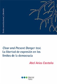 Cover Clear and Present Danger test. La libertad de expresión en los límites de la democracia (eBook, PDF)