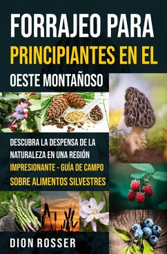 Forrajeo para principiantes en el Oeste Montañoso (eBook, ePUB) - Rosser, Dion