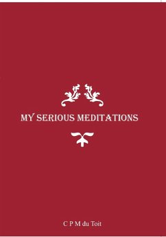 My Serious Meditations (eBook, ePUB) - Toit, CPM du