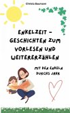 Enkelzeit - Geschichten zum Vorlesen und Weitererzählen (eBook, ePUB) Enkelzeit - Geschichten zum Vorlesen und Weitererzählen (eBook, ePUB)