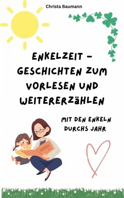 Enkelzeit - Geschichten zum Vorlesen und Weitererzählen (eBook, ePUB) - Baumann, Christa