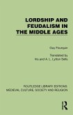 Lordship and Feudalism in the Middle Ages (eBook, ePUB)