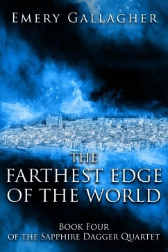 Cover The Farthest Edge of the World (The Sapphire Dagger Quartet, #4) (eBook, ePUB)
