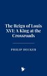 The Reign of Louis XVI: A King at the... - Bild 1