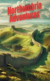 Northumbria Adventures (eBook, ePUB) Northumbria Adventures (eBook, ePUB)
