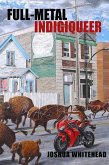 full-metal indigiqueer (eBook, ePUB) full-metal indigiqueer (eBook, ePUB)