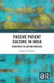 Passive Patient Culture in India (eBook, PDF) Passive Patient Culture in India (eBook, PDF)