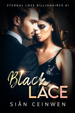 Cover Black Lace (Eternal Love Billionaires, #1) (eBook, ePUB)