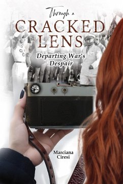 THROUGH A CRACKED LENS (eBook, ePUB) - Ciresi, Marciana