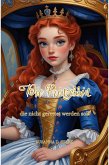 Die Prinzessin, die nicht gerettet werden soll (eBook, ePUB) Die Prinzessin, die nicht gerettet werden soll (eBook, ePUB)