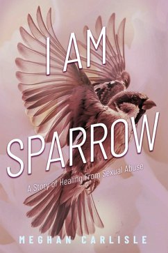 I am Sparrow (eBook, ePUB) - Carlisle, Meghan