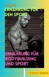Ernährung für Bodybuilding und Sport... - Bild 1