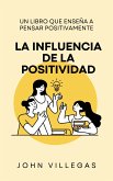 La influencia de la positividad (eBook, ePUB) La influencia de la positividad (eBook, ePUB)